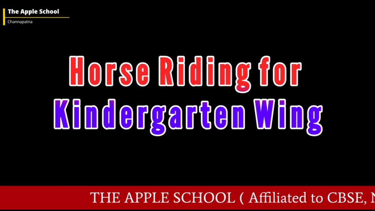 Horse Riding for Kindergarten Wing @theappleschool2086 (CBSE) Channapatna - 562160